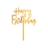 Happy Birthday Gold, Arany torta dekoráció 14 cm